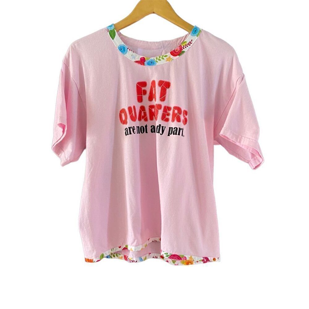 3/$15 Pink Floral Fat Quarters Are Not A Body Part Quilter Tee L Quilt Quilting